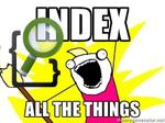 Index All The Things!